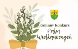 Zdjęcie do Konkurs Palm Wielkanocnych 