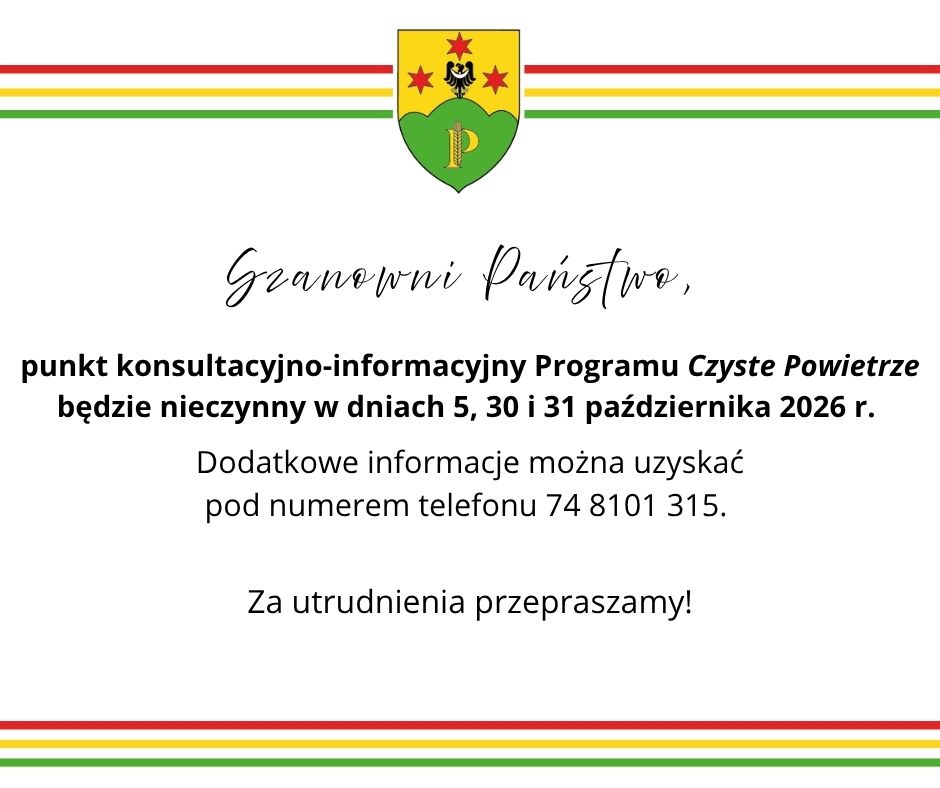 Punkt konsultacyjno-informacyjny Programu Czyste Powietrze będzie nieczynny w&nbsp;dniach 5, 30 i&nbsp;31 października 2026 r. Dodatkowe informacje można uzyskać pod numerem telefonu 74 8101 315. 