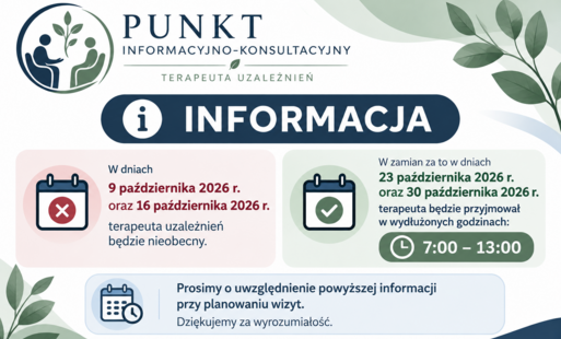 Grafika informacyjna Punktu Informacyjno-Konsultacyjnego z informacją o nieobecności terapeuty uzależnień w dniach 9 i 16 października 2026 r. oraz wydłużonych godzinach przyjęć w dniach 23 i 30 października 2026 r., w godzinach 7:00–13:00. Grafika utrzymana w kolorystyce granatowej i zielonej, z symbolami kalendarza i zegara.